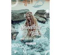 La Sorcellerie de l'Eau - Magie et traditions celtiques - Annwyn Avalon - Danae Editions - broché - Essai