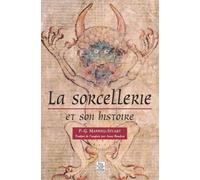 Sorcellerie et son histoire (La)