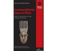 La sorcellerie face à l'État Raymond Nébi Bazaré (Auteur)