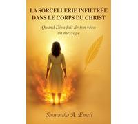 La sorcellerie infiltrée dans le corps du Christ