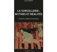 La sorcellerie : mythes et réalités Lionel Obadia (Auteur)