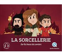 La sorcellerie: Sur les traces des sorciers