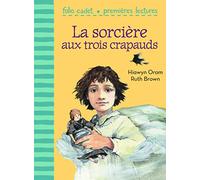 La sorcière aux trois crapauds - FOLIO CADET PREMIERES LECTURES - de 6 à 7 ans