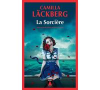 Camilla Läckberg – La Sorcière – Traduit par Rémi Cassaigne – Actes Sud