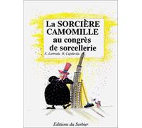 La Sorcière Camomille au congrès de sorcellerie