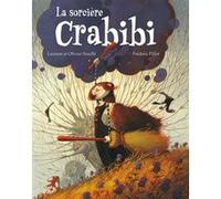 La sorcière Crabibi Frédéric Pillot (Illustration), Laurent Souillé (Auteur), Olivier Souillé (Auteur)