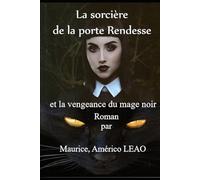 La sorcière de la porte Rendesse: La vengeance du mage noir