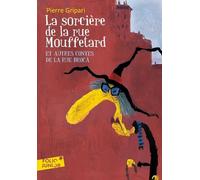 LA SORCIERE DE LA RUE MOUFFETARD ET AUTRES CONTES DE LA RUE