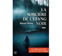 La sorciere de l'étang noir: Thriller entre landes et pays basque