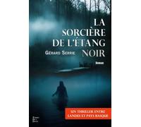 La sorciere de l'etang noir Thriller entre landes et pays basque - Gérard Serrie - Terres De L'ouest - Poche - Roman