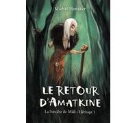 Le retour d'Amatkine (La sorcière de Midi - Héritage 1) - NED