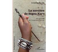 La sorcière de Ségou Koro: Une enquête de l’inspecteur Sanogo