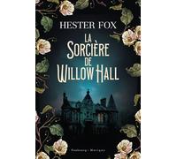 La sorcière de Willow Hall - Hester Fox - Faubourg Marigny - broché - Roman
