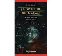 La sorcière du marais - Jess Kaan - Lajouanie - Poche - Roman