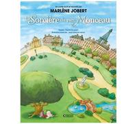 Marlène Jobert – La Sorcière du parc Monceau – Album jeunesse dès 3 ans – Cartonné, Livre CD