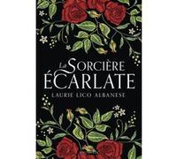 La Sorcière écarlate Laurie Lico Albanese (Auteur), Claire Allouch (Traduction)