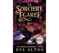 La Sorcière Égarée: Romance Paranormale de Vampires et de Sorcières