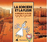 La sorcière et la fleur , Contes écrits et illustrés. A bruxa e a flor (en portugais)