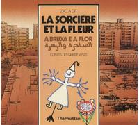 La sorcière et la fleur , Contes écrits et illustrés. A bruxa e a flor (en portugais)