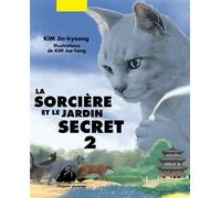 La sorciere et le jardin secret 2 - Jin-Kyeong Kim - Philippe Picquier - broché - Roman junior dès 9 ans