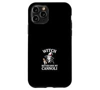 La sorcière ferait Mieux de Prendre Mes Cannoli Coque pour iPhone 11 Pro