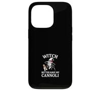 La sorcière ferait Mieux de Prendre Mes Cannoli Coque pour iPhone 13 Pro