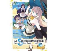 La Sorcière invincible T16 Shiba Yusuke (Scénario), Kisetsu Morita (Dessinateur), Benio (Contributions), Studio Mankai (Traduction)