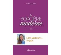 la Sorcière moderne: De la survie à la révélation