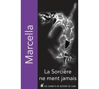La Sorcière ne ment jamais - Marcella - Les Carnets Du Dessert De Lune - Poche - Poésie