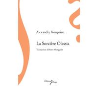 La Sorcière Olessia - Alexandre Kouprine - Sillage - broché - Roman