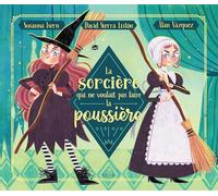 La sorcière qui ne voulait pas faire la poussière