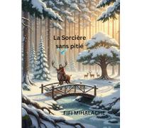 La Sorcière sans pitié: Pour les enfants de 4 à 8 ans