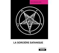 La sorcière satanique - Anton Szandor LaVey - Camion Blanc Eds - broché - Essai