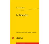 La Sorcière Thomas Middleton (Auteur), François Laroque (Préface), Mireille Huchon (Collection dirigée par), Pierre Kapitaniak (Edité par)