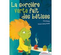 La Sorcière Verte Fait Des Bêtises