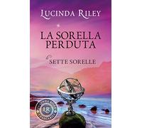 La sorella perduta. Le sette sorelle