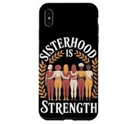 La sororité Fait la Force L'émancipation des Femmes L'égalité des Femmes Coque pour iPhone XS Max