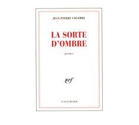 La Sorte d'ombre Jean-Pierre Colombi (Auteur)