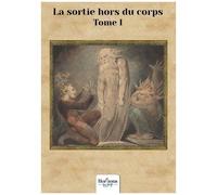 La Sortie Hors Du Corps - Phénomènes Paranormaux Liés
