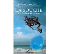 La Souche - A La Fin D'une Vie, Et Après