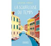 La Souffleuse du temps Cristina Caboni (Auteur), Marie Causse (Traduction)