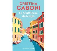 La Souffleuse du temps - Cristina Caboni - Presses De La Cite - broché - Roman