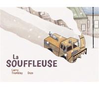 La souffleuse - Larry Tremblay - D'eux - cartonné - Album jeunesse