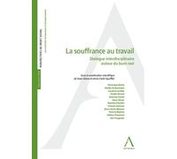 La souffrance au travail Dialogue interdisciplinaire autour du burn-out - Steve Gilson - Anthemis - broché - Etude