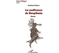 La souffrance de Rouyibata Roman - Ibrahima II Barry - L'harmattan - broché - Roman