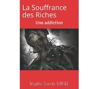 La Souffrance des Riches