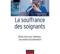 Robert Holcman – La souffrance des soignants : Stress burn-out violences du constat à la prévention
