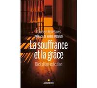 La Souffrance et la grâce Danièle Sirven (Auteur), René Sirvin (Auteur)