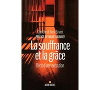 La Souffrance et la grâce: Récit d'une exécution