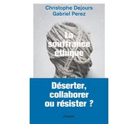 La souffrance éthique - Christophe Dejours - Grasset - ebook (ePub) - Essai